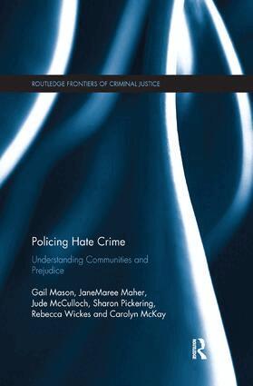 Gail Mason, JaneMaree Maher, Jude McCulloch, Sharon Pickering, Rebecca Wickes, Carolyn McKay - Policing Hate Crime, Häftad