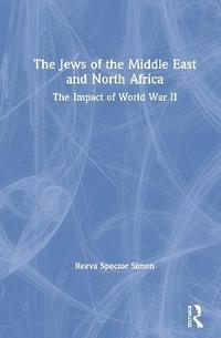 bokomslag The Jews of the Middle East and North Africa