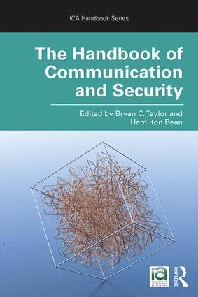 Bryan C. Taylor, Hamilton Bean, USA) Taylor, Bryan C. (University of Colorado Denver, USA) Bean, Hamilton (University of Colorado Denver - Handbook of Communication and Security, Häftad