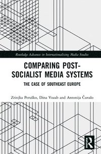 bokomslag Comparing Post-Socialist Media Systems