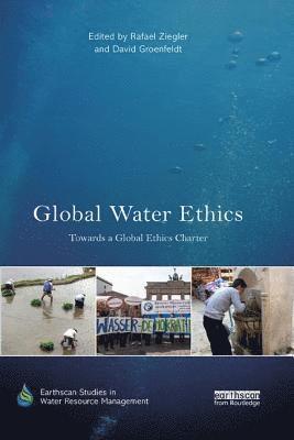 Rafael Ziegler, David Groenfeldt, Germany) Ziegler, Rafael (Universitaet Greifswald, USA) Groenfeldt, David (Water-Culture Institute - Global Water Ethics, Häftad