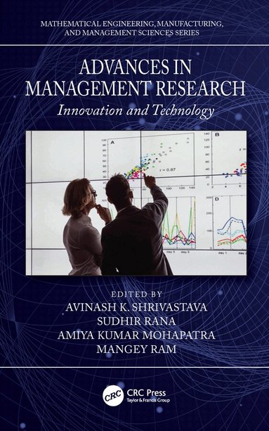 Avinash K. Shrivastava, Sudhir Rana, Amiya Kumar Mohapatra, Mangey Ram - Advances in Management Research, Inbunden