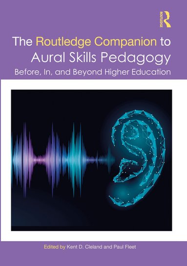 Kent Cleland, Paul Fleet - Routledge Companion to Aural Skills Pedagogy, Inbunden