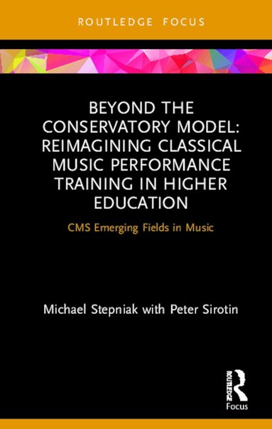 Michael Stepniak, Peter Sirotin - Beyond the Conservatory Model, Inbunden