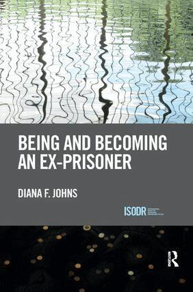 Diana Johns - Being and Becoming an Ex-Prisoner, Häftad