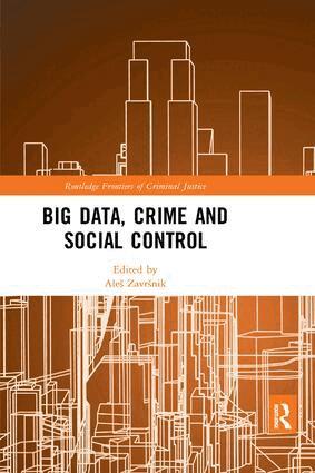 Aleš Završnik - Big Data, Crime and Social Control, Häftad