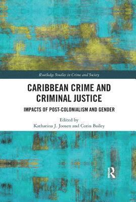 bokomslag Caribbean Crime and Criminal Justice