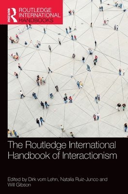 The Routledge International Handbook of Interactionism 1