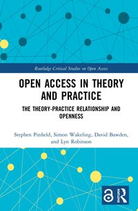 bokomslag Open Access in Theory and Practice