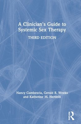 Clinician's Guide to Systemic Sex Therapy 1