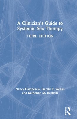 A Clinician's Guide to Systemic Sex Therapy 1