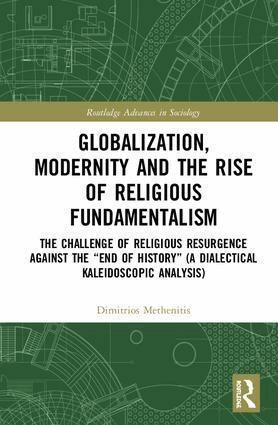 Dimitrios Methenitis - Globalization, Modernity and the Rise of Religious Fundamentalism, Inbunden