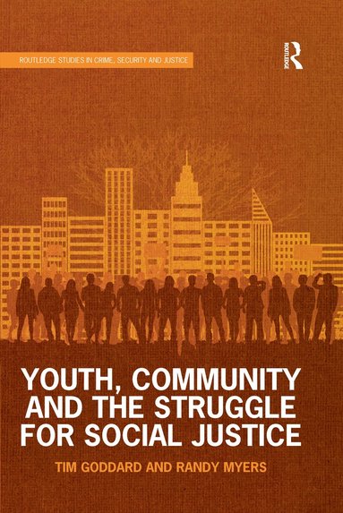 Tim Goddard, Randy Myers - Youth, Community and the Struggle for Social Justice, Häftad