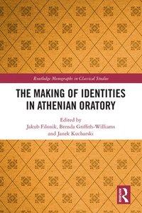 bokomslag The Making of Identities in Athenian Oratory