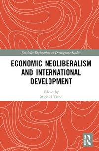 bokomslag Economic Neoliberalism and International Development