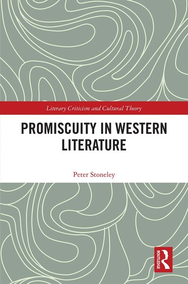 Peter Stoneley - Promiscuity in Western Literature, Inbunden