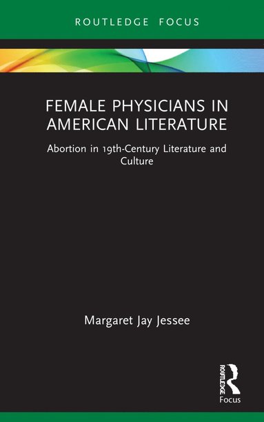 bokomslag Female Physicians in American Literature