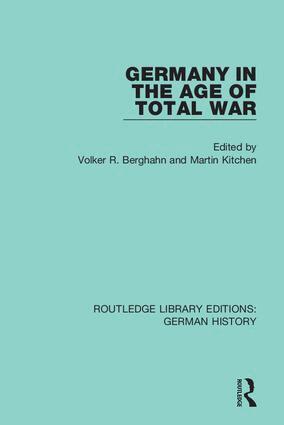 Volker R. Berghahn, Martin Kitchen - Germany in the Age of Total War, Inbunden