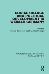 bokomslag Social Change and Political Development in Weimar Germany