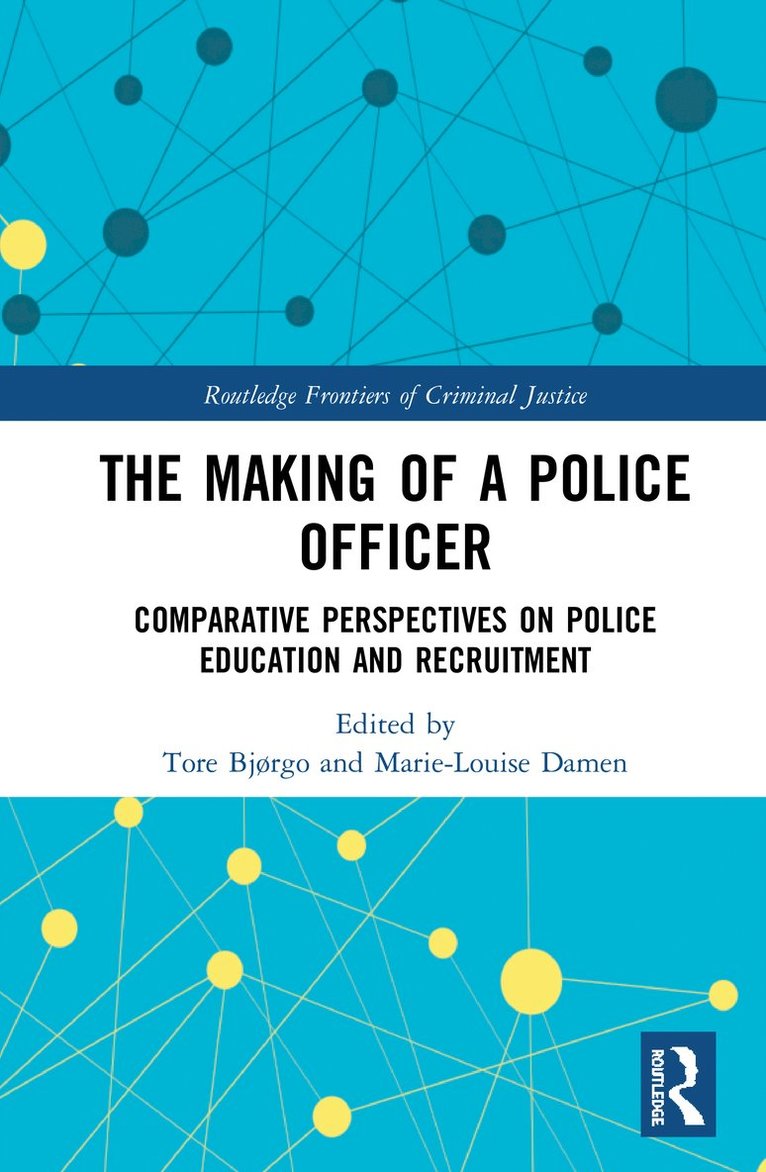 Tore Bjørgo, Marie-Louise Damen, Norway) Bjørgo, Tore (University of Oslo - Making of a Police Officer, Inbunden