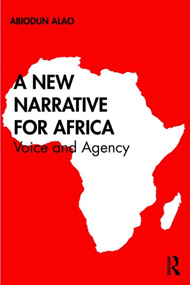 Abiodun Alao - New Narrative for Africa, Inbunden