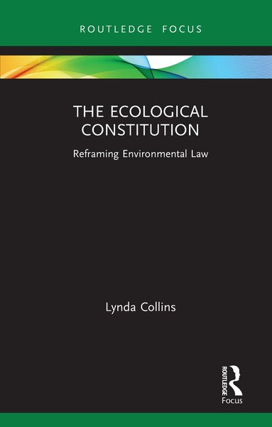 Lynda Collins - Ecological Constitution, Inbunden