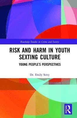 Risk and Harm in Youth Sexting 1