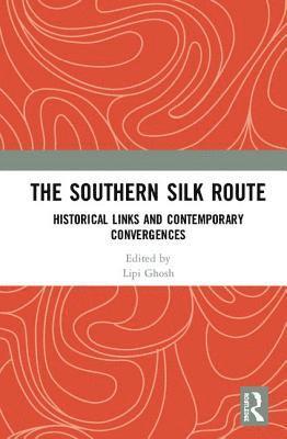 Lipi Ghosh - Southern Silk Route, Inbunden