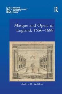 bokomslag Masque and Opera in England, 1656-1688