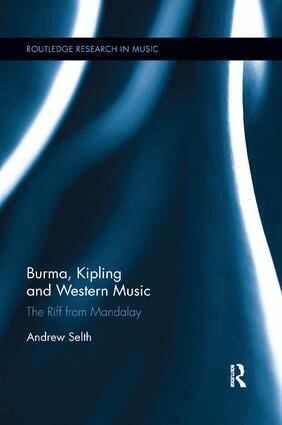 Andrew Selth - Burma, Kipling and Western Music, Häftad