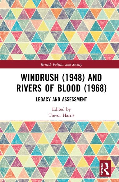 Trevor Harris - Windrush (1948) and Rivers of Blood (1968), Inbunden