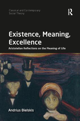 Andrius Bielskis - Existence, Meaning, Excellence, Häftad