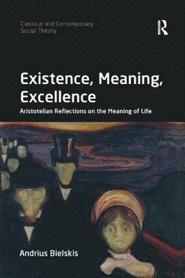 Existence, Meaning, Excellence 1