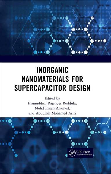 . Inamuddin, Rajender Boddula, Mohd Imran Ahamed, Abdullah Mohamed Asiri - Inorganic Nanomaterials for Supercapacitor Design, Inbunden