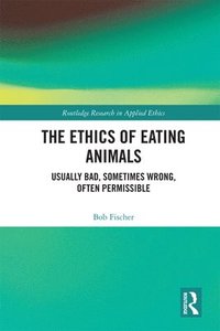 bokomslag The Ethics of Eating Animals
