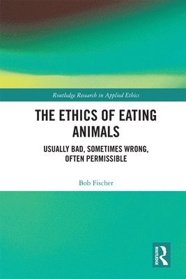 The Ethics of Eating Animals 1