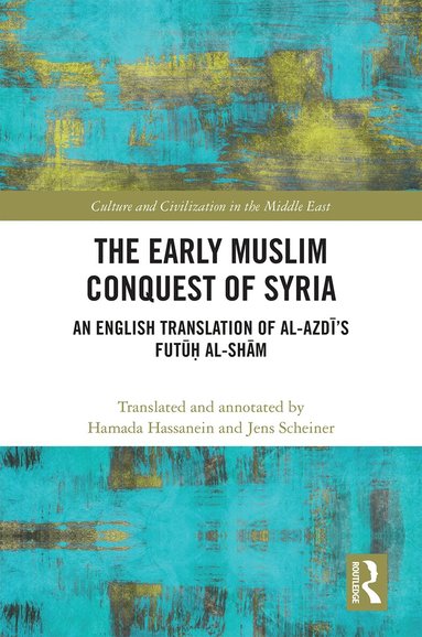 Hamada Hassanein - Early Muslim Conquest of Syria, Inbunden