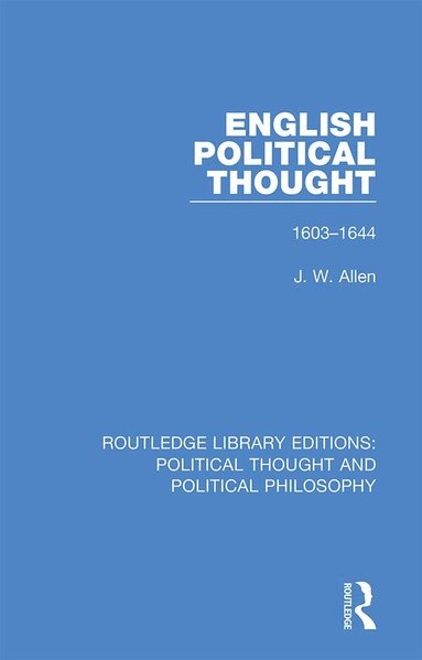 J. W. Allen - English Political Thought, Inbunden