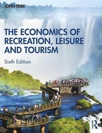 bokomslag The Economics of Recreation, Leisure and Tourism