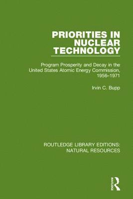 Irvin C. Bupp - Priorities in Nuclear Technology, Inbunden