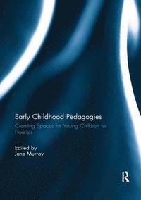 bokomslag Early Childhood Pedagogies