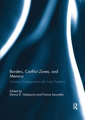Borders, Conflict Zones, and Memory 1