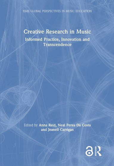 Anna Reid, Neal Peres Da Costa, Jeanell Carrigan - Creative Research in Music, Inbunden