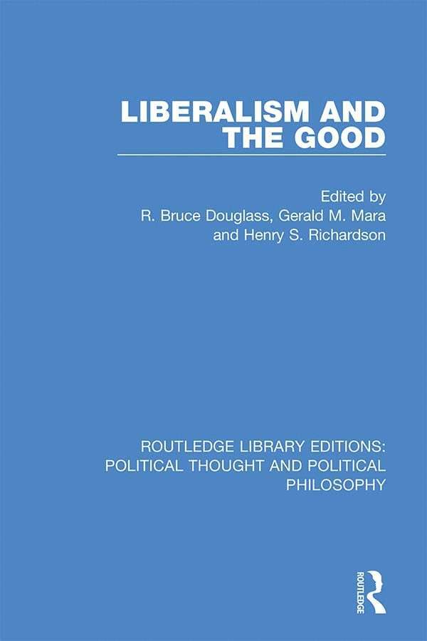 R. Bruce Douglass, Gerald M. Mara, Henry S. Richardson, USA) Douglass, R. Bruce (Georgetown University - Liberalism and the Good, Inbunden