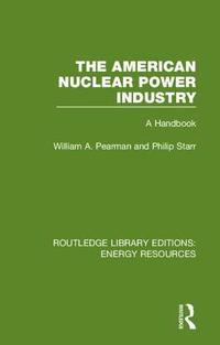 bokomslag The American Nuclear Power Industry