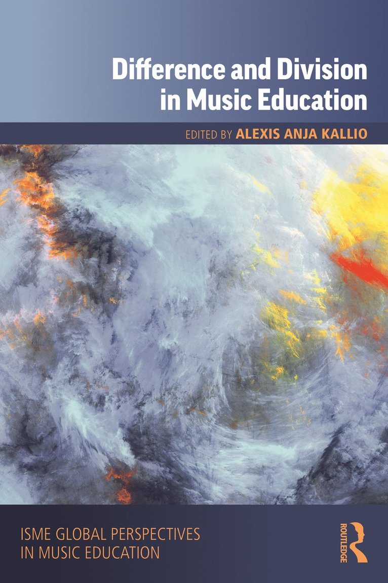 Alexis Anja Kallio, Australia) Kallio, Alexis Anja (Queensland Conservatorium of Music, Griffith University - Difference and Division in Music Education, Häftad