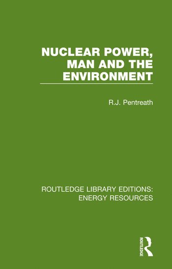 R. J. Pentreath - Nuclear Power, Man and the Environment, Häftad