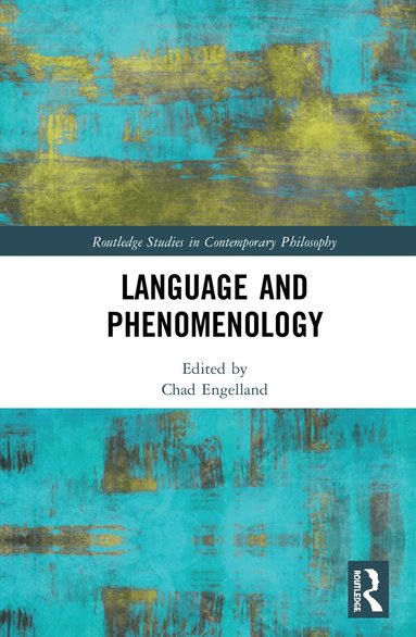 Chad Engelland - Language and Phenomenology, Inbunden