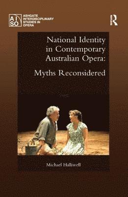 Michael Halliwell - National Identity in Contemporary Australian Opera, Häftad