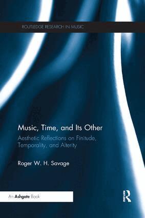 Roger Savage - Music, Time, and Its Other, Häftad